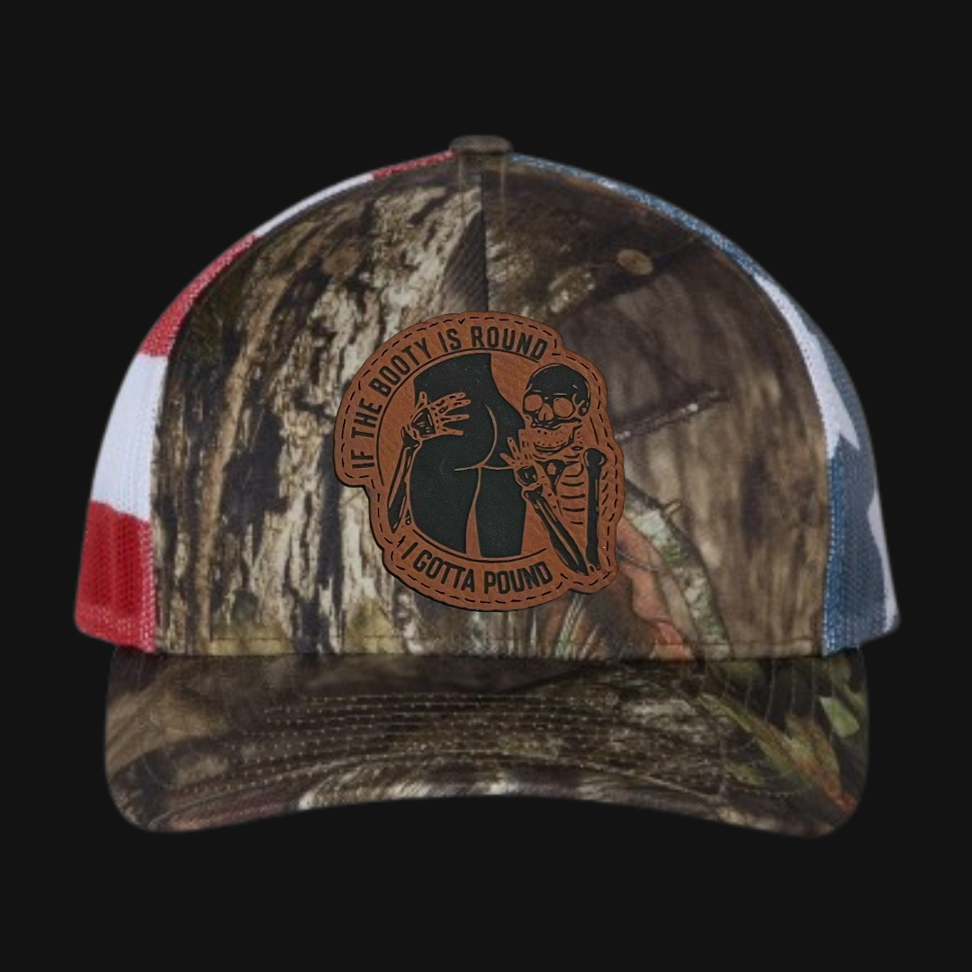 If The Booty Is Round I Gotta Pound Hat - Twisted Prick