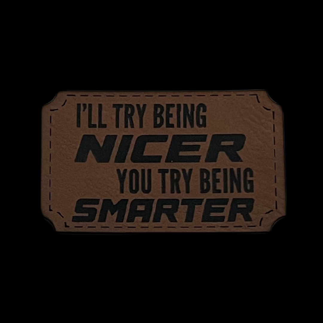 I'll Try Being Nicer You Try Being Smarter Hat