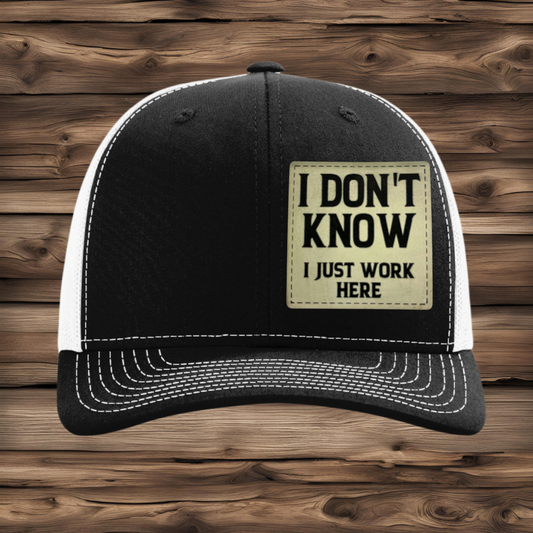 I Don't Know I Just Work Here Hat