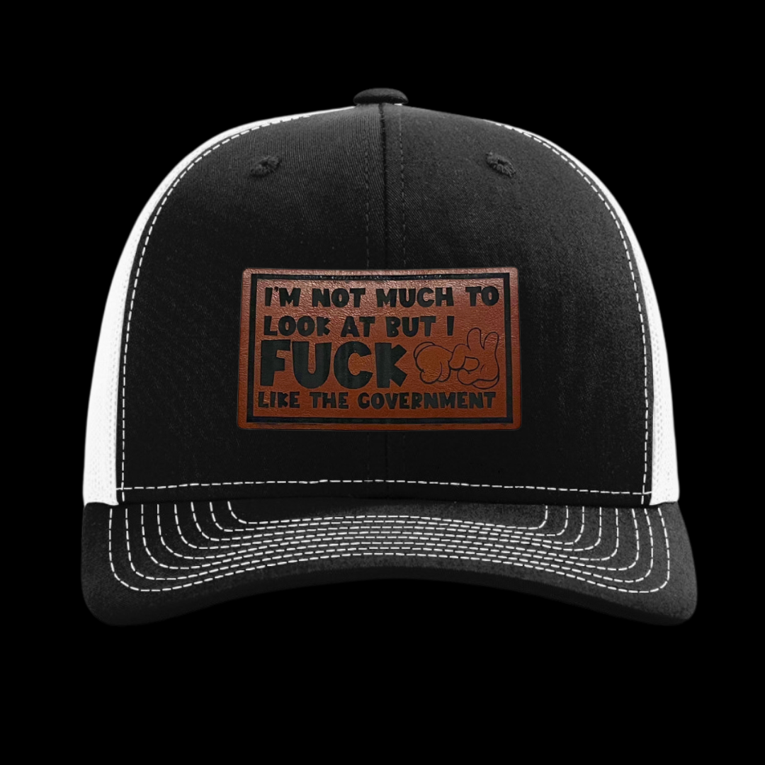 I'm Not Much To Look At But I Fuck Like The Government Hat