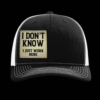 I Don't Know I Just Work Here Hat