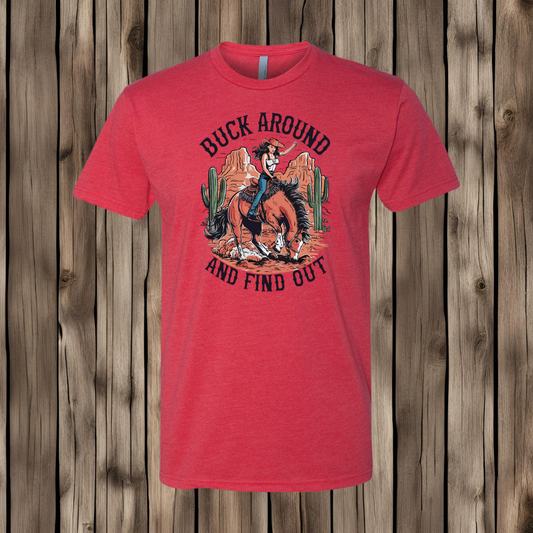 Buck Around And Find Out T-Shirt