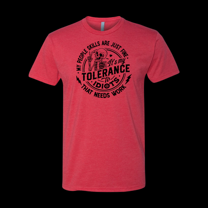 My People Skills Are Just Fine It's My Tolerance To Idiots That Needs Work T-Shirt