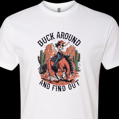 Buck Around And Find Out T-Shirt